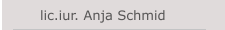lic.iur. Anja Schmid